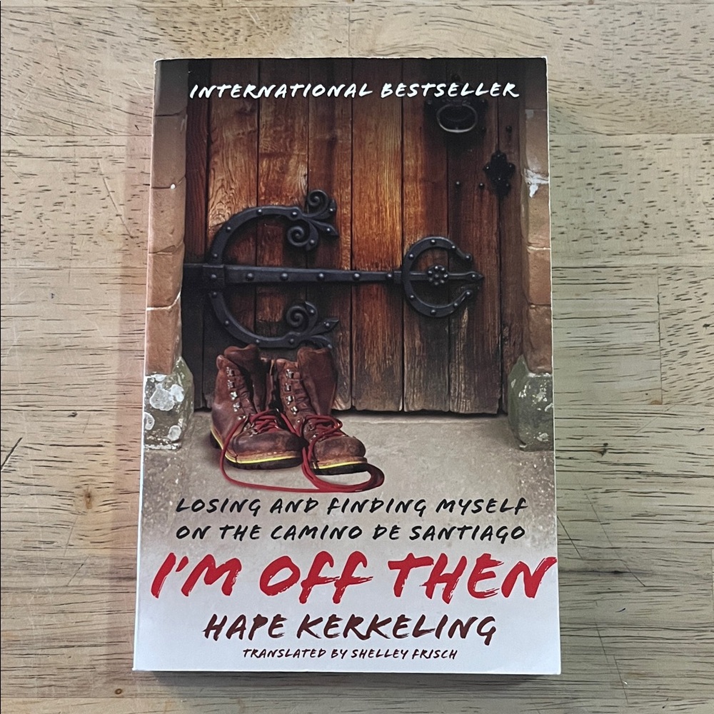 I'm Off Then by Hape Kerkeling  Finding Myself on the Camino de Santiago